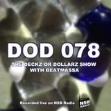 The Deckz or Dollarz Show - Episode 78