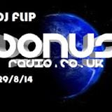 Flip live on www.bonusradio.co.uk Friday 29th Aug 14