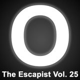 The Escapist Vol. 25 - Ori-O Podcast