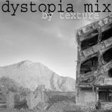 Dystopia Mix