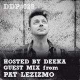 DDP#025 Deeka + Guest Mix: Pat Lezizmo