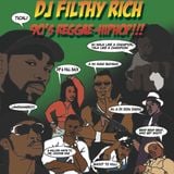 DJ Filthy Rich - 90's Reggae Hip Hop Vol.1