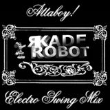 "Attaboy!" Electro Swing Mix - 50 Mins - 27/9/13
