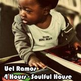Uel Ramos - Soulful House - 4 Hours Mix