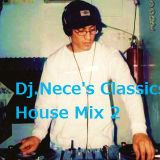 DJ.Nece's Classics Of House Mix 2