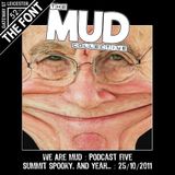 We Are Mud : Podcast 5 : Summit Spooky & Yeah - 24/10/2011