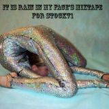 It is Rain In My Face's Mixtape for Stock71
