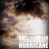 Kaiser Gayser 'HURRICANE' Essential Mix