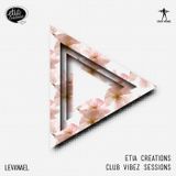 Etia Creations Club Vibez Sessions vol. 29 w. Levanael
