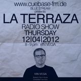 Vin Vega - La Terraza Radio Show (12.04.2012)