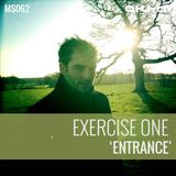 ENTRANCE by Exercise One