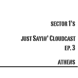 Just Sayin' Cloudcast Episode 3 - Athens