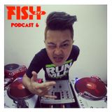 PODCAST 6 - DVJ FISH