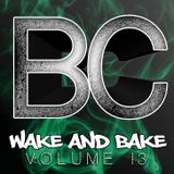 Wake and Bake vol 13