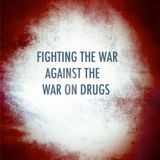 COmaWrek Presentz tha nOdcast (v35) Fighting The War Against The War On Drugs