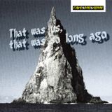 that was us. that was so long ago.