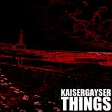 Kaiser Gayser 'THINGS' Essential Mix
