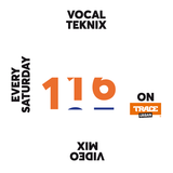Trace Video Mix #116 by VocalTeknix