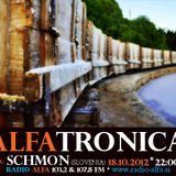 ALFATRONICA RADIOSHOW ON RADIO ALFA; Guest mix: SCHMON, 18.10.2012