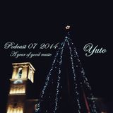 Yuto - Podcast 07 2014, A year of good music