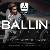 Ballin Parties August Bank Holiday at Dstrkt 30.08.15