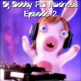 Dj Bobby - Full Madness Episode #2 (2 Hours of Electro & Progressive)