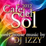 DJ IZZY - CAFE DEL SOL 2012