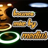 bounce mix by medius
