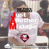 On The Corner vol. 40 - J.A.M.s (Just Another Mixtape)