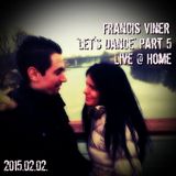 "Let's Dance" Part 5 - Live @ Home 2015.02.02.