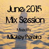 PM PROGRESSIONS Pres. Dj Mickey Pereira's June 2015 Mix Session