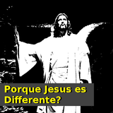 Porque Jesus es Differente #3