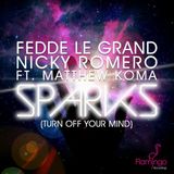 Fedde Le Grand, Nicky Romero, Matthew Koma - Sparks (Turn Off Your Mind) feat. Matthew Koma (Extende