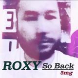 re-spect-ful / ROXY SO BACK