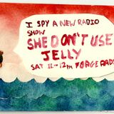 She Don't Use Jelly - Episode 4