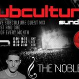 Subculture Sundays The Noble Six Guest Mix