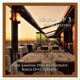 Park Samdan Pera Restaurant Warm Up 3 Mixed Live by Yakar Allevici