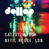 dollop 31st March at Netil House - Mix by Charles Drakeford