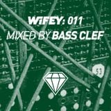 Wifey 011: Bass Clef