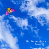 My Secret Place (Evening)