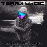 Terra Magic -Strange Soul Light 11.03.2016