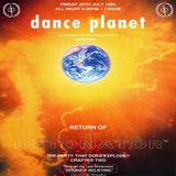Carl Cox - Dance Planet 'Return Of The Detonator' 30th July 1993