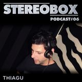 Stereo Box Podcast 06 - Thiagu