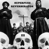 Superfuzz Reverberator # III