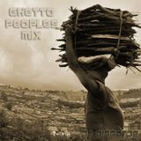 Ghetto Peoples Mix