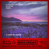 NIKO DEEJAY Live Session - La musique de cirque de notre temps - Le plaisir de l'écoute 1