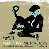 Mr. Love Daddy "Wash & Dry " Mixtape