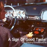 A Sign Of Good Taste!