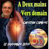 A deux mains vers demain 12 Septembre 2014 Christian Cambois