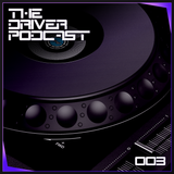 The Driver Podcast | Volume 003